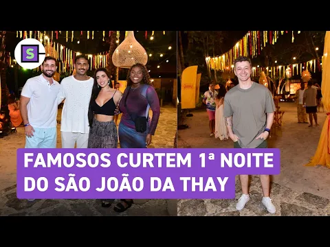 Download MP3 Confira os famosos que marcaram presença no 1º dia do São João da Thay