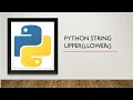 Python How to Convert string into Upper case Lower Case