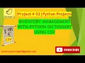 Python Project 02 Inventory Management with Python Dictionary Using CSV