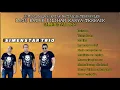 Download Lagu SIMENSTAR TRIO LAGU BATAK NOSTALGIA - ALBUM SIMENSTAR TRIO