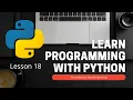 Learn Programming With Python - Lesson 18