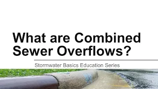 What are Combined Sewer Overflows?