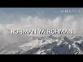 Download Lagu Lirik lagu ROHMAN YA ROHMAN  terbaru