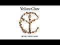 Yellow Claw & Dirtcaps - Ride Or Die Ft. Kalibwoy