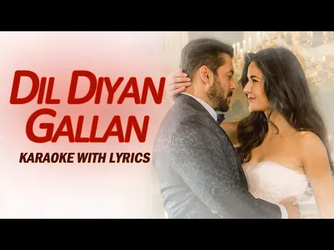 Download MP3 Dil Diyaan Gallan karaoke with lyrics | Song SAGA