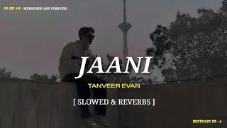 tanveer evan jaani slowed u0026 reverbs memories are forever ep lyrics song 