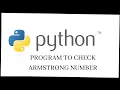 Python program to check Armstrong number How to check Armstrong number python program