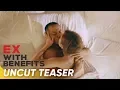 Download Lagu Ex With Benefits Uncut Teaser | Derek Ramsay, Coleen Garcia, Meg Imperial | 'Ex With Benefits'