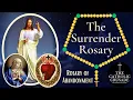The Surrender Rosary Rosary of Abandonment - - Jesus You Take Over