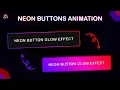 How To Create Neon Button Animation With Glow Effect Using HTML And CSS Only HTML CSS Tutorial