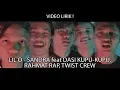Download Lagu ( VIDEO LIRIK !! ) LIL O   SANDRA feat DASI KUPU KUPU, RAHMAT RAP, TWIST CREW