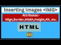 Inserting Images and Attributes Align Border Width Height Alt Src etc in HTML Hindi