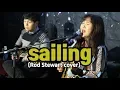 Download Lagu Sailing ( Rod Stewart Cover) _ Singer LEE RA HEE _ lyrics