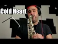 Download Lagu Elton John, Dua Lipa - Cold Heart (Lyrics) (PNAU Remix) / Saxophone Cover