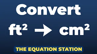 How to convert square feet to square centimeters Physics Practice Problem
