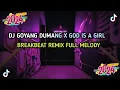 Lagu DJ GOYANG DUMANG X GOD IS A GIRL BREAKBEAT REMIX FULL MELODY 2024