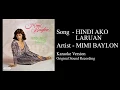 Download Lagu HINDI AKO LARUAN - Mimi Baylon (Original Minus One)