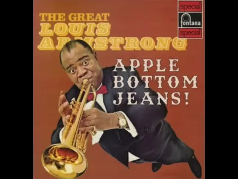 Download MP3 Apple bottom jeans! By Louis Armstrong (ai cover) by @ThereIRuinedIt
