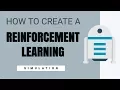 How To Create A Reinforcement Learning Simulation With Python