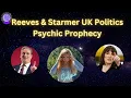 Lagu 🌍Reeves \u0026 Starmer UK Politics 🔮Psychische vollemaanprofetie 🌕