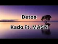 Lagu Detox - Kado Ft. MASN (Lyrics)