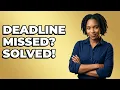 What If My Recommender Misses An Application Deadline
