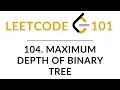 Find Maximum Depth of a Binary Tree JavaScript Recursive Solution LeetCode 101