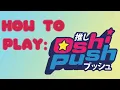 How To Play Oshi Push