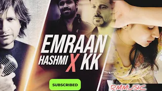 emraan hashmi x kk mashup 2024 rmmusic kk non stop jukebox best of kk songs