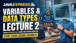 Java Lecture 2 Variables Data Types Operators Explained in Hindi