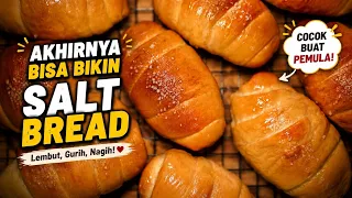AKHIRNYA BISA BIKIN SALT BREAD JUGA!