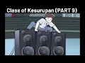 Lagu Class of Kesurupan - PART 9