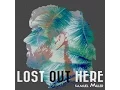 Lagu Samuel Miller - Lost Out Here