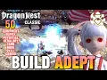 BUILD ADEPT (50) EQUIPMENT-STATS-POTEN-SUFFIX-SKILL-HERALDRY-COMBO - DRAGON NEST CLASSIC