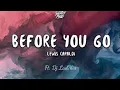 Before You Go ( Tekno Remix )ft. Dj LadMix