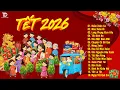 Lagu Nhạc Xuân 2026 Remix - TOP 15 Bài EDM Nhạc Tết KHÔNG QUẢNG CÁO Hay Nhất - Chào Xuân Bính Ngọ 2026
