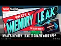 What s a Memory Leak and Why Does It Crash Your App