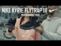 KYRIE FLYTRAP III - PERFORMANCE TEST