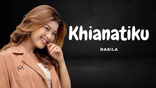 khianatiku nabila maharani lyrics lirik lagu 
