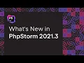 What s New in PhpStorm 2021 3