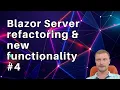 Blazor Server refactoring new functionality live coding