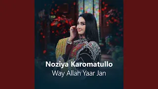 Way Allah Yaar Jan  Way Allah Yaar Jan