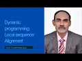 Dynamic programming Local sequence Alignment by Dr S Justin Packia Jacob