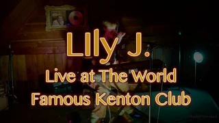 Download Lily J. at The World Famous Kenton Club MP3