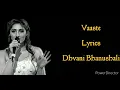 Download Lagu Vaaste Song (Lyrics) | Dhvani Bhanushali,Tanishk Bagchi | Nikhil D | Bhushan Kumar | Radhika, Vinay.