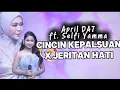 Lagu April da7 ft. Selfi yamma -  Cincin kepalsuan x Jeritan Hati