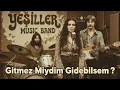 Gitmez Miydim Gidebilsem? | Psychedelic Anatolian Rock - Yeşiller Music Band (Official)