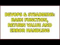 DevOps SysAdmins Bash function return value and error handling 3 Solutions