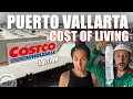 COST OF LIVING IN PUERTO VALLARTA MEXICO COSTCO EDITION Is it cheaper than Canada USA