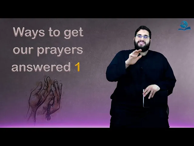 ⁣Ways to get our prayers answered (1)